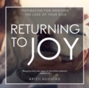 Image for Returning to Joy: Inspiration for Grieving the Loss of Your Dog