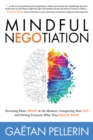 Image for Mindful negotiation  : becoming more aware in the moment, conquering your ego and getting everyone what they really want