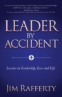 Image for Leader by accident  : lessons in leadership, loss and life