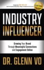 Image for Industry influencer  : growing your brand through meaningful connections and engagement online