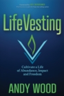 Image for LifeVesting: Cultivate a Life of Abundance, Impact and Freedom