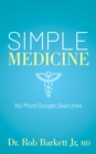 Image for Simple Medicine: No More Google Searches