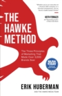 Image for The Hawke method  : the three principles of marketing that made over 3,000 brands soar