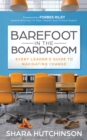 Image for Barefoot in the boardroom  : every leader&#39;s guide to navigating change