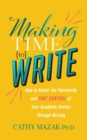 Image for Making Time to Write