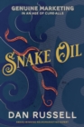 Image for Snake Oil: Genuine Marketing in an Age of Cure-Alls