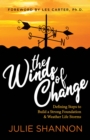 Image for The winds of change  : defining steps to build a strong foundation and weather life storms