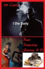 Image for 99 Cents Best Detective Stories I Die Daily