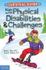 Image for The Survival Guide for Kids With Physical Disabilities and Challenges