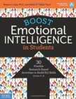Image for Boost Emotional Intelligence in Students : 30 Flexible Research-Based Activities to Build EQ Skills