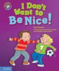 Image for I Don&#39;t Want to Be Nice!