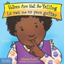 Image for Voices Are Not for Yelling / La Voz No Es Para Gritar (Best Behavior)