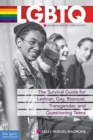 Image for LGBTQ : The Survival Guide for Lesbian Gay Bisexual Transgender and Questioning Teens
