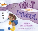 Image for Violet the Snowgirl: A Story of Loss and Healing
