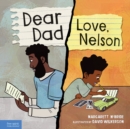 Image for Dear Dad: Love, Nelson: The Story of One Boy and His Incarcerated Father