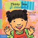 Image for Messy Time / A Ensuciarse!