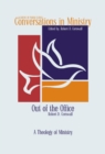 Image for Out of the office: a theology of ministry