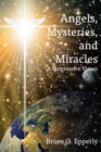Image for Angels, mysteries, and miracles: a progressive vision