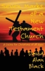 Image for Seven Marks of a New Testament Church
