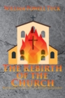 Image for The Rebirth of the Church : Responding to the Call of Christian Discipleship