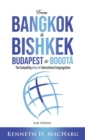 Image for From Bangkok to Bishkek, Budapest to Bogota