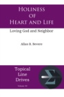 Image for Holiness of Heart and Life: Loving God and Neighbor