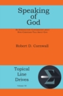 Image for Speaking of God: An Introductory Conversation about How Christians Talk About God