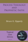 Image for Process Theology and Prophetic Faith