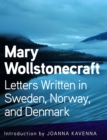 Image for Letters Written in Sweden, Norway, and Denmark
