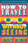 Image for How To Travel Without Seeing