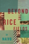 Image for Beyond the rice fields