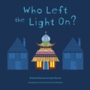 Image for Who Left the Light On?