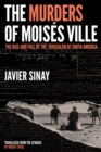 Image for The murders of Moisâes Ville  : the rise and fall of the Jerusalem of South America