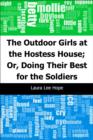 Image for Outdoor Girls at the Hostess House; Or, Doing Their Best for the Soldiers