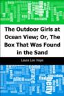 Image for Outdoor Girls at Ocean View; Or, The Box That Was Found in the Sand