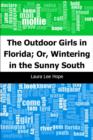 Image for Outdoor Girls in Florida; Or, Wintering in the Sunny South