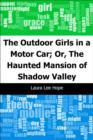 Image for Outdoor Girls in a Motor Car; Or, The Haunted Mansion of Shadow Valley