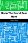 Image for Bruin: The Grand Bear Hunt