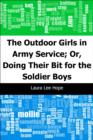 Image for Outdoor Girls in Army Service; Or, Doing Their Bit for the Soldier Boys