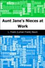 Image for Aunt Jane&#39;s Nieces at Work