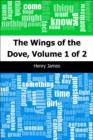 Image for Wings of the Dove, Volume 1 of 2