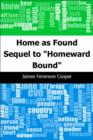 Image for Home as Found: Sequel to &amp;quot;Homeward Bound&amp;quot;