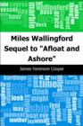 Image for Miles Wallingford: Sequel to &amp;quot;Afloat and Ashore&amp;quot;