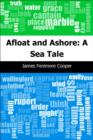 Image for Afloat and Ashore: A Sea Tale