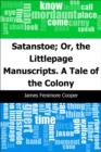 Image for Satanstoe; Or, the Littlepage Manuscripts. A Tale of the Colony
