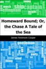 Image for Homeward Bound; Or, the Chase: A Tale of the Sea