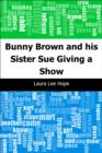 Image for Bunny Brown and his Sister Sue Giving a Show