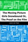 Image for Moving Picture Girls Snowbound: Or, The Proof on the Film