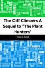 Image for Cliff Climbers: A Sequel to &amp;quot;The Plant Hunters&amp;quot;