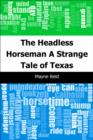 Image for Headless Horseman: A Strange Tale of Texas